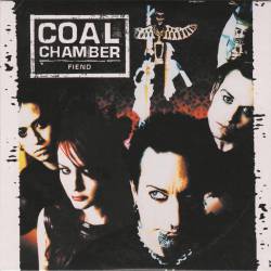 Coal Chamber : Fiend